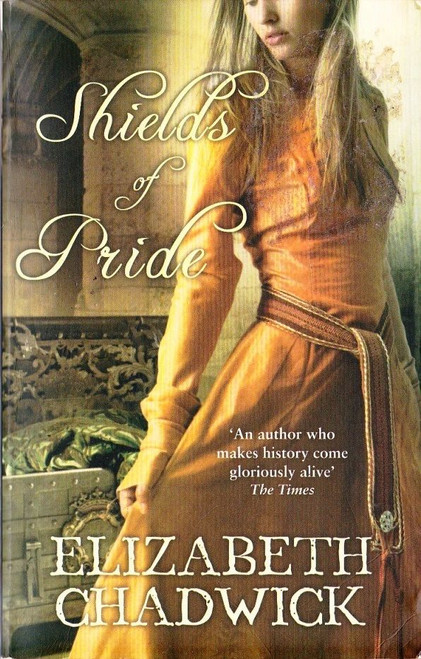 Elizabeth Chadwick / Shields of Pride