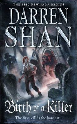 Darren Shan / Birth of a Killer (Hardback) ( Saga of Larten Crepsley - Book 1 )