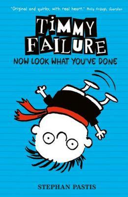 Stephan Pastis / Now Look What You've Done (Hardback) ( Timmy Failure Series - Book 2 )