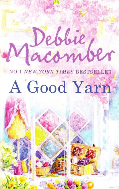 Debbie Macomber / A Good Yarn Debbie Macomber / A Good Yarn