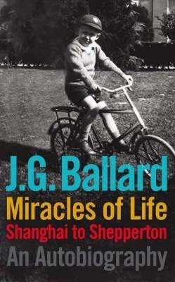 J. G. Ballard / Miracles of Life (Hardback)