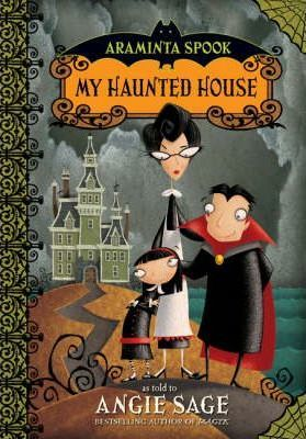 Angie Sage / Araminta Spook: My Haunted House (Hardback)