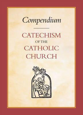 Compendium of the Catechism of the Catholic Church (Hardback)