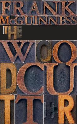 Frank McGuinness / The Woodcutter and his Family (Hardback)