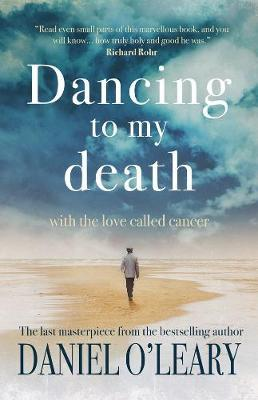 Daniel O'Leary / Dancing to my Death (Hardback)