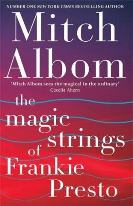 Mitch Albom / The Magic Strings of Frankie Presto (Hardback)