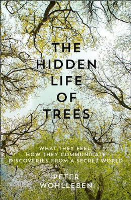 Peter Wohlleben / The Hidden Life of Trees