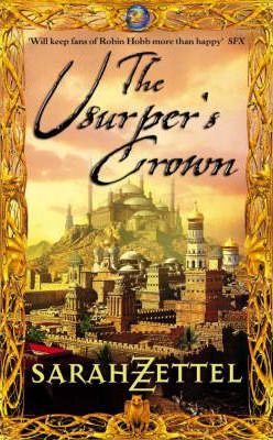 Sarah Zettel / The Usurper's Crown