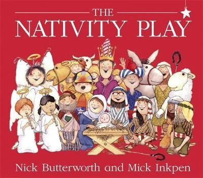 Mick Inkpen / The Nativity Play (Children's Picture Book)