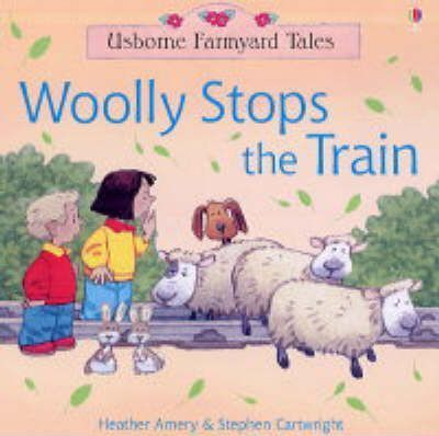 Heather Amery / Woolly Stops the Train (Children's Picture Book)