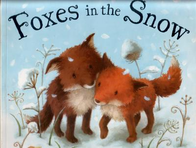 Jonathan Emmett / Foxes in the snow (Children's Picture Book)