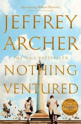 Jeffrey Archer / Nothing Ventured (Hardback) ( William Warwick Series - Book 1 )