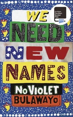 Noviolet Bulawayo / We Need New Names (Hardback)