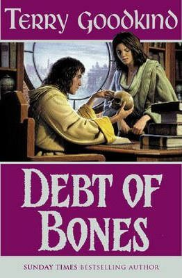 Terry Goodkind / Debt of Bones (Hardback) ( Sword of Truth Series - Book 5 ( & a Prequel)