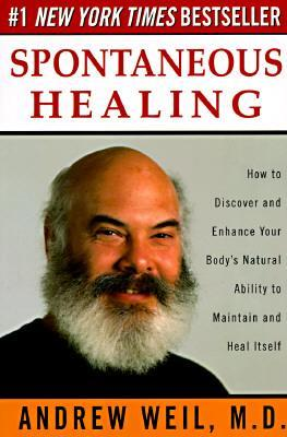 Andrew T. Weil / Spontaneous Healing (Hardback)