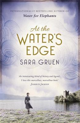 Sara Gruen / At The Water's Edge (Large Paperback)