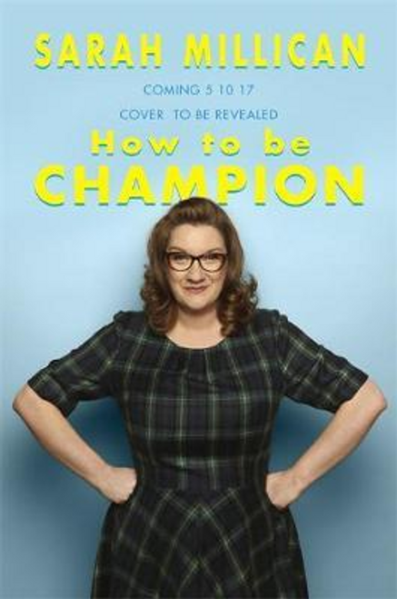 Sarah Millican / How to be Champion (Large Paperback)