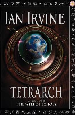 Ian Irvine / Tetrarch : Volume Two of The Well of Echoes (Large Paperback)