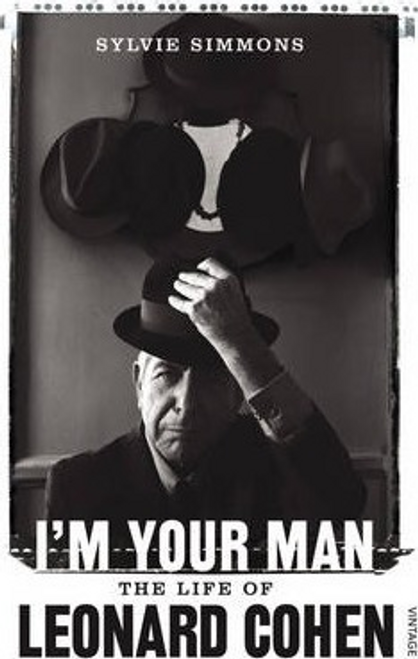 Sylvie Simmons / I'm Your Man : The Life of Leonard Cohen