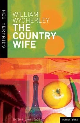 William Wycherley / The Country Wife