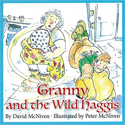 David McNiven / Granny and the Wild Haggis (Children's Picture Book)