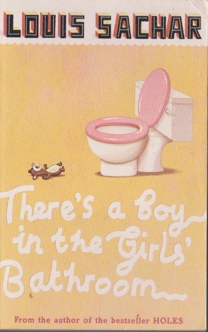 Louis Sachar / There's a Boy in the Girls Bathroom