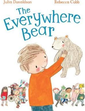 Julia Donaldson / The Everywhere Bear (Children's Coffee Table book)