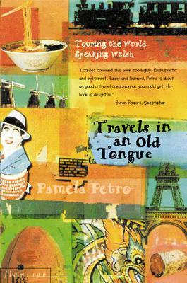 Pamela Petro / Travels in an Old Tongue