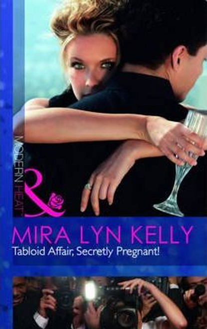 Mills & Boon / Modern / Tabloid Affair, Secretly Pregnant!