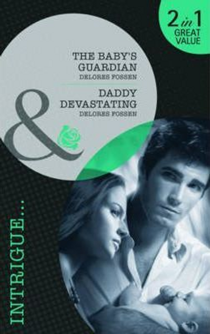 Mills & Boon / 2 in 1 / The Baby's Guardian: AND Daddy Devastating