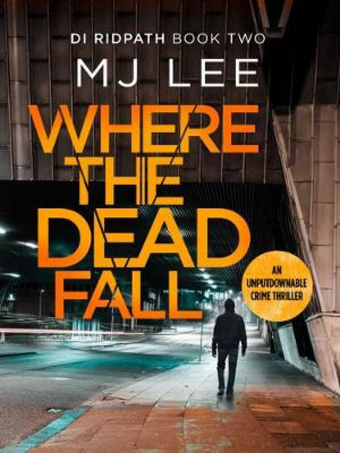 M. J. Lee / Where The Dead Fall