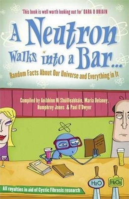 Science140 / A Neutron Walks Into a Bar...