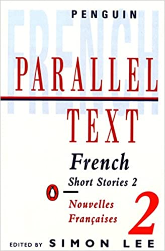 Simon Lee / Parallel Text: French Short Stories