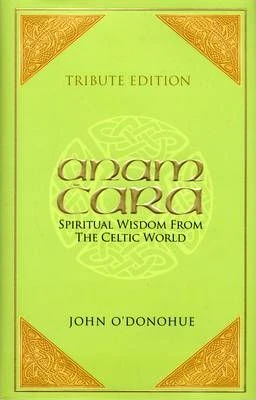 John O'Donohue / Anam Cara : Spiritual Wisdom from the Celtic World (Hardback)