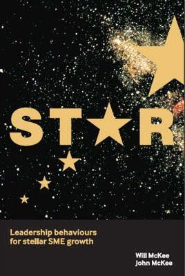 William McKee / STAR : Leadership Behaviours for Stellar SME Growth (Hardback)