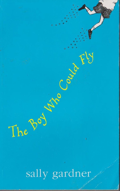 Gardner, Sally / The Boy Who Could Fly