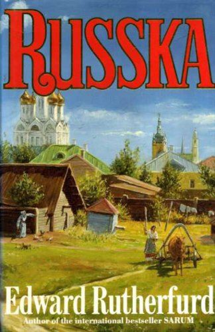 Edward Rutherfurd / Russka (Hardback)