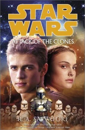 R. A. Salvatore / Star Wars : Attack of the Clones (Hardback)