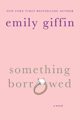 Emily Giffin / Something Borrowed (Large Paperback)