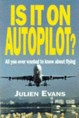Julien Evans / Is it on Autopilot? (Large Paperback)