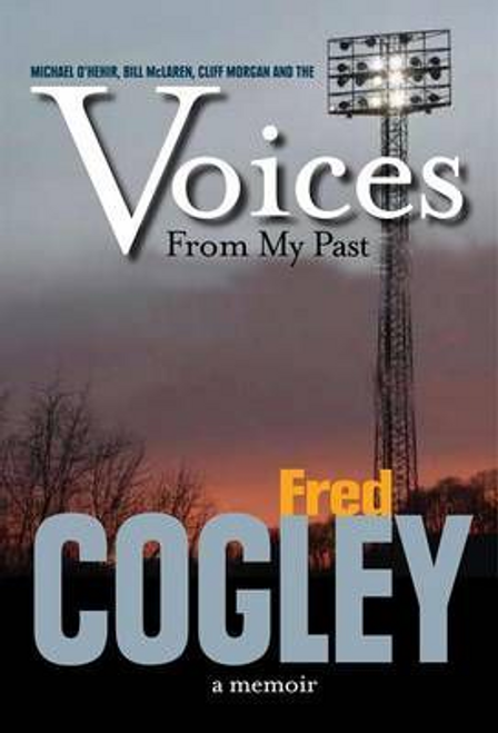 Fred Cogley / Voices from My Past (Large Paperback)