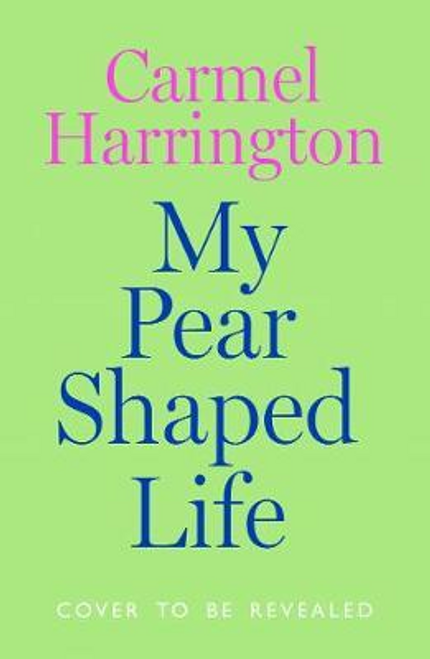 Carmel Harrington / My Pear-Shaped Life (Large Paperback)