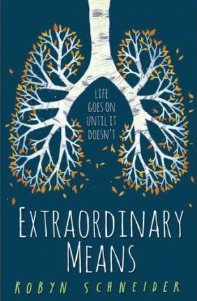 Robyn Schneider / Extraordinary Means