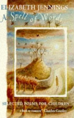 Elizabeth Jennings / A Spell of Words
