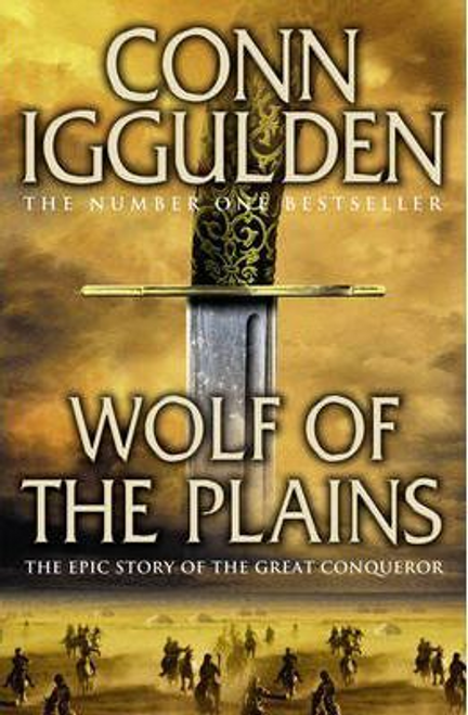 Conn Iggulden / Wolf of the Plains ( Conqueror Series - Book 1 )