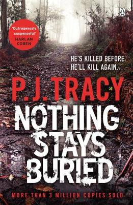 P. J. Tracy / Nothing Stays Buried