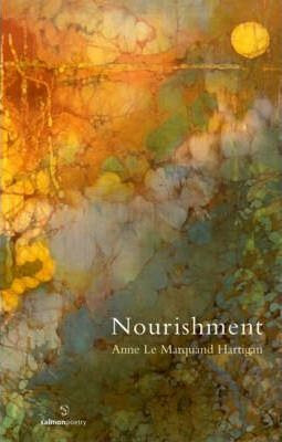 Anne Le Marquand Hartigan - Nourishment - PB - Poetry - SIGNED & Dedicated