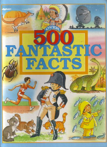 Anne McKie / Over 500 Fantastic Facts (Children's Coffee Table book)