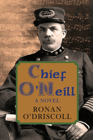 Author Ronan O'Driscoll on his new novel Chief O'Neill Author Ronan O'Driscoll on his new novel Chief O'Neill