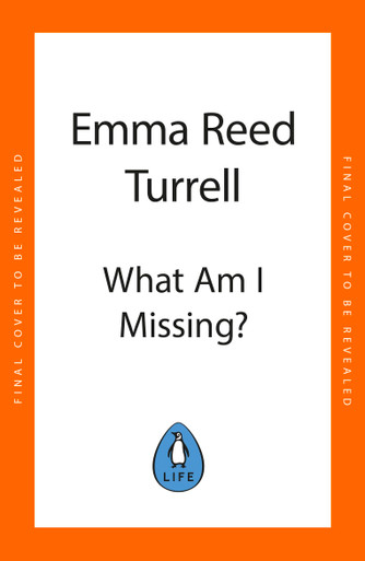 Emma Reed Turrell / What am I Missing?: Discover the Four Blind Spots ...